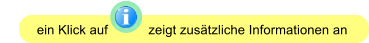 ein Klick auf           zeigt zusätzliche Informationen an